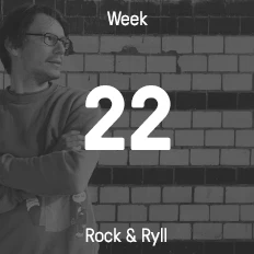 Week 22 / 2015 - Rock & Ryll