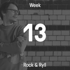 Week 13 / 2016 - Rock & Ryll