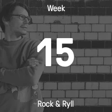 Week 15 / 2016 - Rock & Ryll