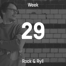 Week 29 / 2016 - Rock & Ryll