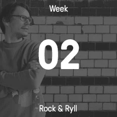 Week 02 / 2017 - Rock & Ryll