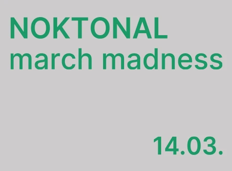 14.03. NOKTONAL MARCH MADNESS