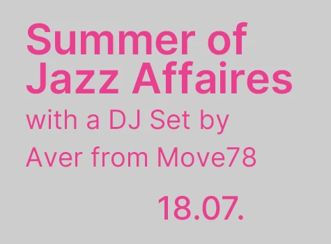 Summer Of Jazz Affairs with a DJ Set by Aver from Move78
