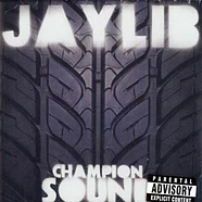 Jaylib (J Dilla & Madlib) - Champion sound