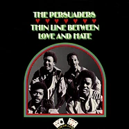 The Persuaders - Thin Line Between Love And Hate