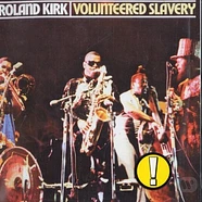 Rahsaan Roland Kirk - Volunteered slavery