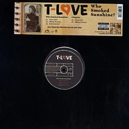 T Love - Who Smoked Sunshine?