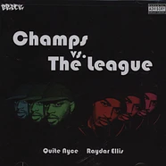 Quite Nyce & Raydar Ellis - Champs Vs. the league