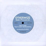 Otherwize / P.E.A.C.E. - That's Wize / Hey Young World