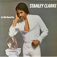 Stanley Clarke - Let Me Know You