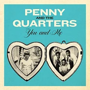 Penny & The Quarters - You & Me