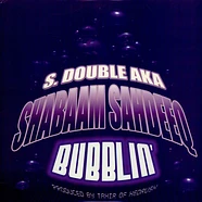 Shabaam Sahdeeq - Bubblin'
