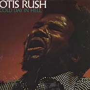 Otis Rush - Cold Day In Hell