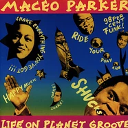 Maceo Parker - Life On Planet Groove