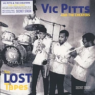 Vic Pitts & The Cheaters - The Lost Tapes