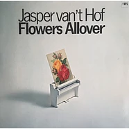 Jasper van't Hof - Flowers Allover