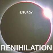 Liturgy - Renihilation