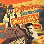 Dr. Ring Ding & Dreadsquad - Dig It All