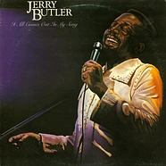 Jerry Butler - It All Comes Out In My Song