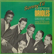 Sonny Til And The Orioles - Greatest Hits