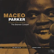Maceo Parker - Roots Visited - The Bremen Concert