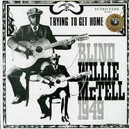 Blind Willie McTell - Trying To Get Home Colored Vinyl Edition