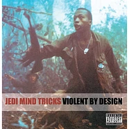 Jedi Mind Tricks - Violent By Design