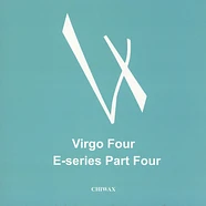 Virgo Four - E-Series Part Four