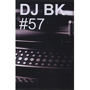 DJ BK - Tape 57