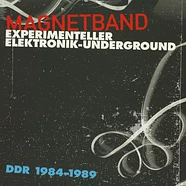 V.A. - Magnetband - Experimenteller Elektronik Underground DDR 1984-1989