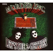 Murder Inc. - Let's Die Together
