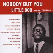 Little Bob And The Lollipops - Nobody But You