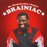 Mr. Muthafuckin' eXquire - Brainiac EP