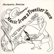 Michaela Melián - Music From A Frontier Town