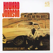 Howard Johnson - I’ll Do My Best / Straighten It Out