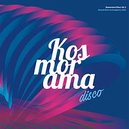 V.A. - Kosmorama Disco Volume 2: Sounds From An Imaginary Club