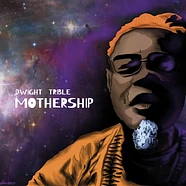 Dwight Trible - Mothership Black Vinyl Edition