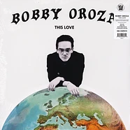 Bobby Oroza - This Love Black Vinyl Edition