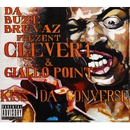 Clever 1 & Giallo Point (Da Buze Bruvaz) - Kiss Da Converse