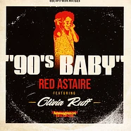 Red Astaire - 90's Baby Feat. Olivia Ruff