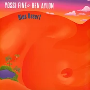 Yossi Fine & Ben Aylon - Blue Desert