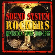 V.A. - Sound System Rockers Kingston Sounds 1969-1975