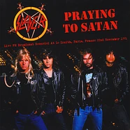 Slayer - Prayin' To Satan: Recorded At The Zenith Paris 1991