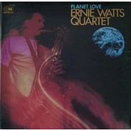 Ernie Watts Quartet - Planet Love