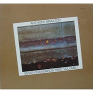 Anthony Braxton - Seven Standards 1985, Volume I