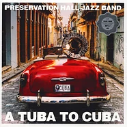 Preservation Hall Jazz Band - A Tuba To Cuba