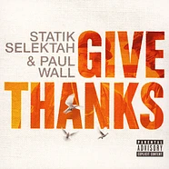 Statik Selektah & Paul Wall - Give Thanks