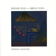 Roger & Brian Eno - Mixing Colours
