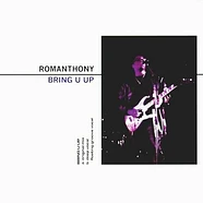 Romanthony - Bring U Up
