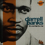 Darrell Banks - It's Not Fair To Me